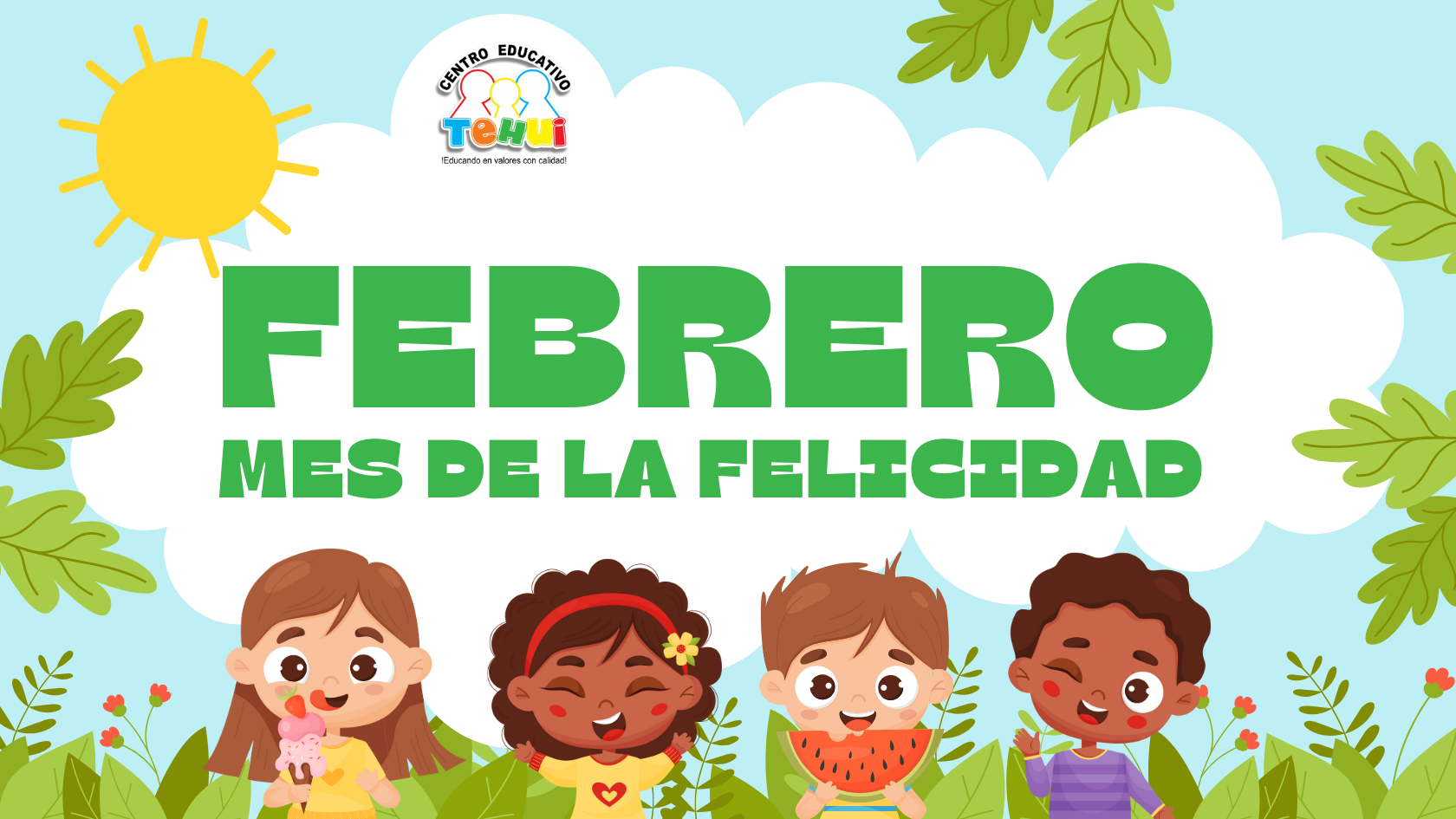 Valor del mes felicidad. Centro educativo Tehui